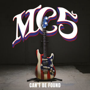 MC5 - Can't Be Found